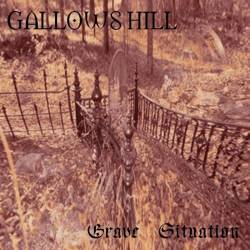 Gallows Hill : Grave Situation